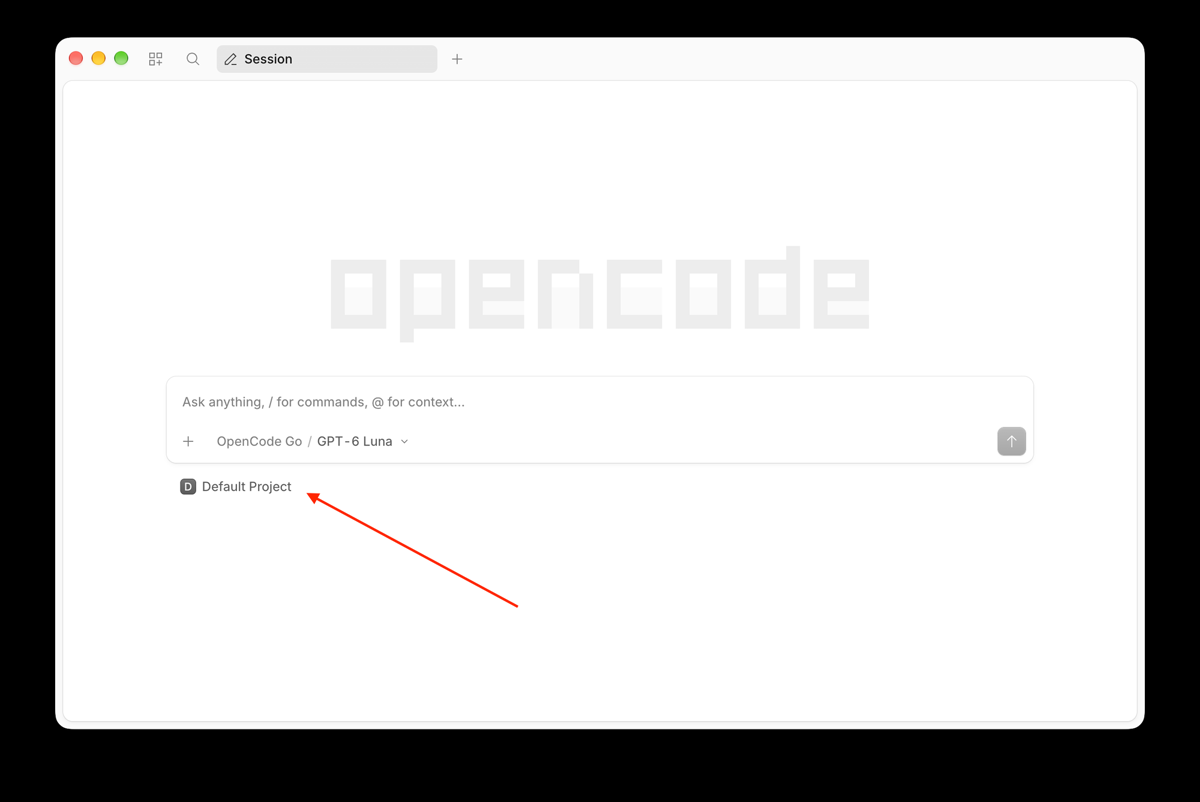 OpenCode desktop with a placeholder project called Default Project, an arrow pointing at its name in the status bar.